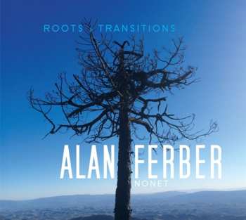 Album Alan Ferber Nonet: Roots & Transitions