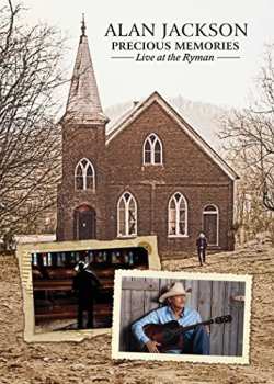 Album Alan Jackson: Precious Memories (Live At The Ryman)