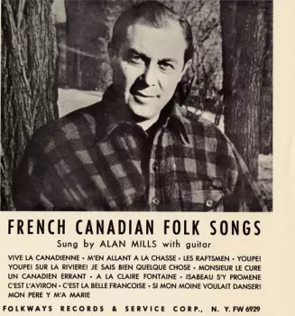 Alan Mills: Folk Songs Of French Canada