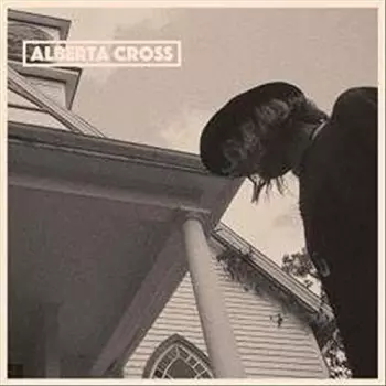 Alberta Cross: Alberta Cross