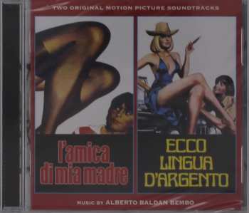 Album Alberto Baldan Bembo: L’amica Di Mia Madre / Ecco Lingua D’Argento (Original Motion Picture Soundtracks)