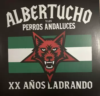 Albertucho: XX AÑOS LADRANDO