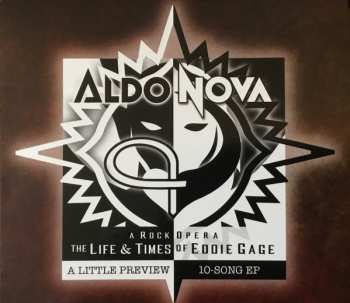 2CD Aldo Nova: The Life & Times of Eddie Gage - A Little Preview - 10 Song EP