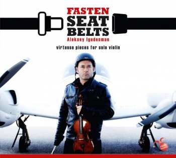 CD Aleksey Igudesman: Fasten Seat Belts - Virtuoso Pieces For Solo Violin