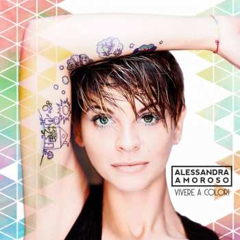 CD Alessandra Amoroso: Vivere A Colori