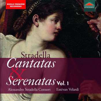 CD Alessandro Stradella: Cantatas & Serenatas Vol. 1