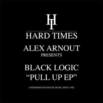 LP Alex Arnout Presents Black Logic: Pull Up