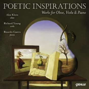 CD Alex Klein: Poetic Inspirations: Works For Oboe, Violin And Piano