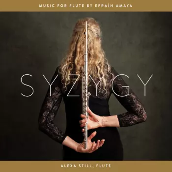 Syzygy: Music For Flute By Efraín Amaya