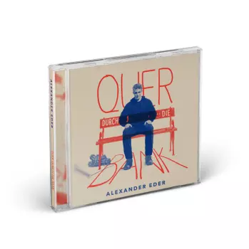 Alexander Eder: Quer Durch Die Bank