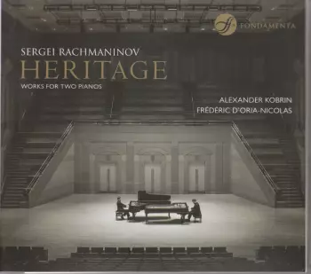Sergei Vasilyevich Rachmaninoff: Heritage - Works For Two Pianos
