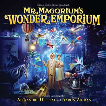 Album Alexandre Desplat: Mr. Magorium's Wonder Emporium [Original Motion Picture Soundtrack]