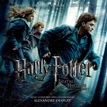 Alexandre Desplat: Harry Potter and the Deathly Hallows, Part 1 (Original Motion Picture Soundtrack)