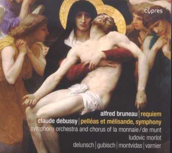 CD Claude Debussy: Bruneau: Requiem / Debussy: Pelleas Et Mesisande