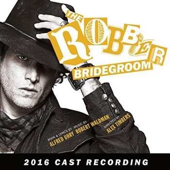Album Greg Hildreth: The Robber Bridegroom 2016 Cast Recording