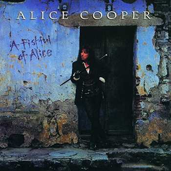 CD Alice Cooper: A Fistful Of Alice = ア・フィストフル・オブ・アリス LTD
