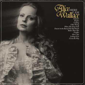 LP Alice Wallace: Here I am