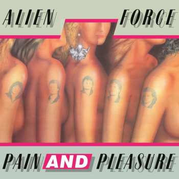 LP Alien Force: Pain And Pleasure CLR