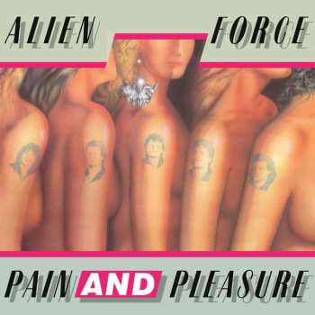 LP Alien Force: Pain And Pleasure