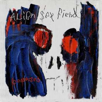 2LP Alien Sex Fiend: Possessed