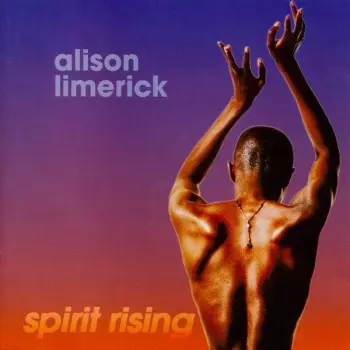 Alison Limerick: Spirit Rising