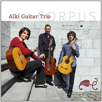 Alki Guitar Trio: Corpus