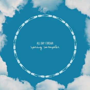 Album All Day I Dream: Spring 2025 Sampler / Various: All Day I Dream: Spring 2025 Sampler