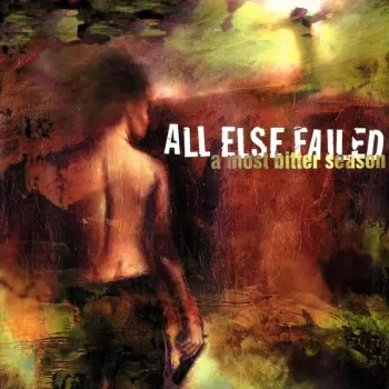 All Else Failed: A Most Bitter Season