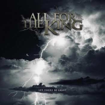 LP All For The King: Let There Be Light