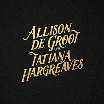 CD Allison De Groot: Allison De Groot And Tatiana Hargreaves