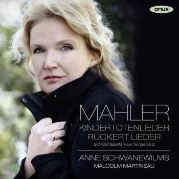 CD Arnold Schoenberg: Kindertotenlieder; Rückert Lieder; 4 Lieder, Op. 2