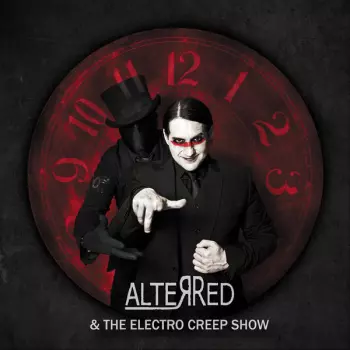 AlterRed: AlterRed And The Electro Creep Show