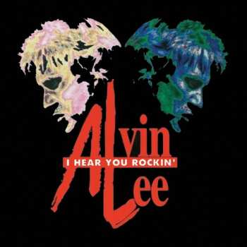 CD Alvin Lee: I Hear You Rockin'
