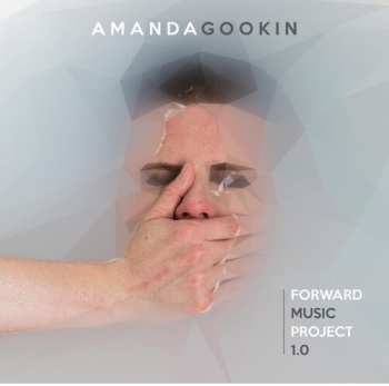 Album Amanda Gookin: Forward Music Project 1.0