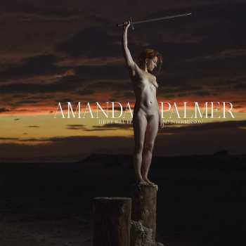 CD Amanda Palmer: There Will Be No Intermission