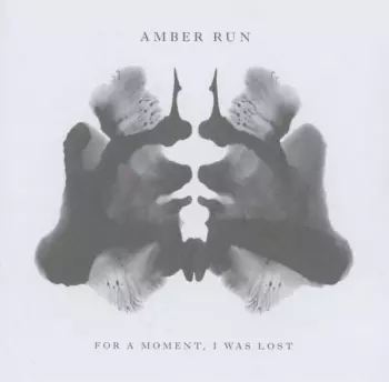 Amber Run: For A Moment, I Was Lost