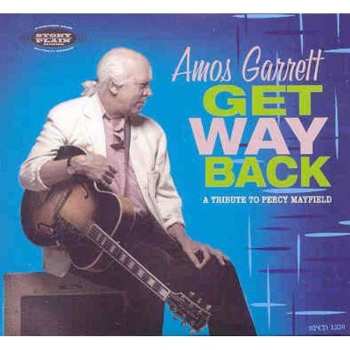 Album Amos Garrett: Get Way Back : A Tribute To Percy Mayfield