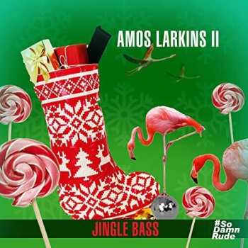 Album Amos Larkins II: Jingle Bass