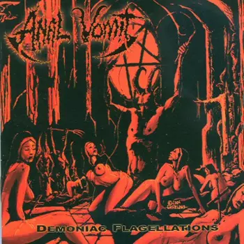 Anal Vomit: Demoniac Flagellations