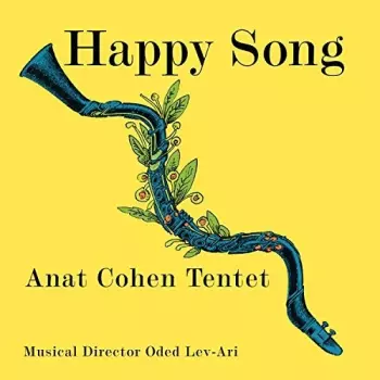 Anat Cohen Tentet: Happy Song