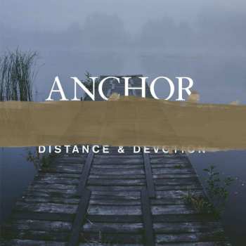 LP/CD Anchor: Distance & Devotion