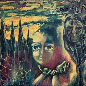 Album The Ancient Veil: Rings Of Earthly... Live