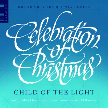 Anderson / Gruber / Thomerson / Byu Philharmonic: Celebration Of Christmas
