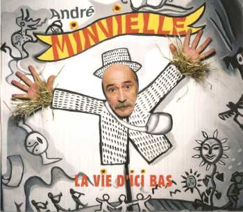 CD André Minvielle: La Vie d'Ici Bas