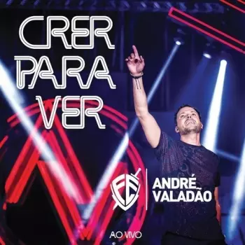 André Valadão: Crer Pra Ver