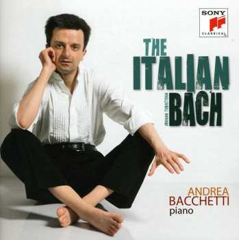 Album Andrea Bacchetti: Italian Bach 1