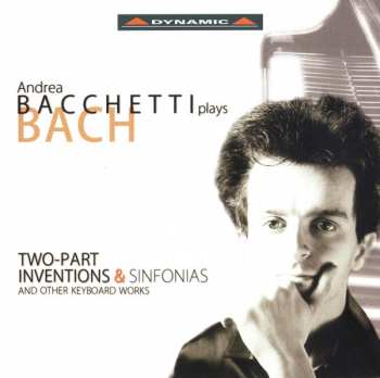 Album Johann Sebastian Bach: Two-Part Inventions & Sinfonias And Other Keyboard Works