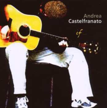 CD Andrea Castelfranato: If...