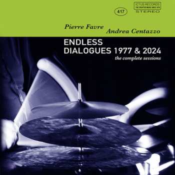 Album Andrea / Favre,pierre Centazzo: Endless Dialogues 1977 & 2024