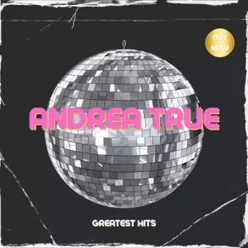 The Best Of Andrea True Connection